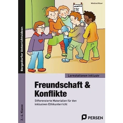 Abbildung von Freundschaft &amp; Konflikte: Differenzierte Materialien für den inklusiven Ethikunterricht (2. bis 4. Klasse) (Lernstationen inklusiv)