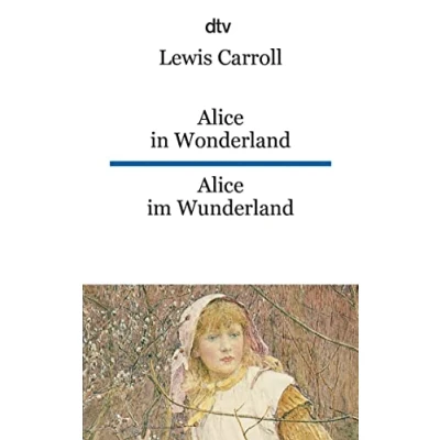 Abbildung von Alice in Wonderland im Wunderland: dtv zweisprachig für Fortgeschrittene Englisch