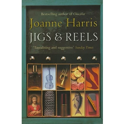 Abbildung von Jigs &amp; Reels: a collection of captivating and surprising short stories from Joanne Harris, the bestselling author Chocolat