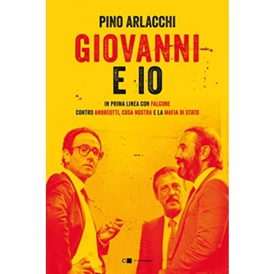 Abbildung von Giovanni e io. In prima linea con Falcone contro Andreotti, Cosa nostra la mafia di Stato (Reverse)