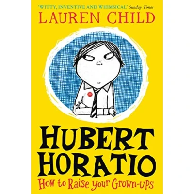 Abbildung von Hubert Horatio: How to Raise Your Grown Ups