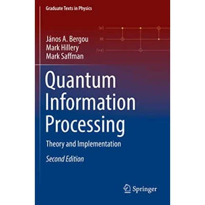 Abbildung von Quantum Information Processing: Theory and Implementation (Graduate Texts in Physics)