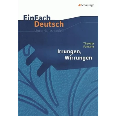 Abbildung von EinFach Deutsch Unterrichtsmodelle: Theodor Fontane: Irrungen, Wirrungen: Gymnasiale Oberstufe