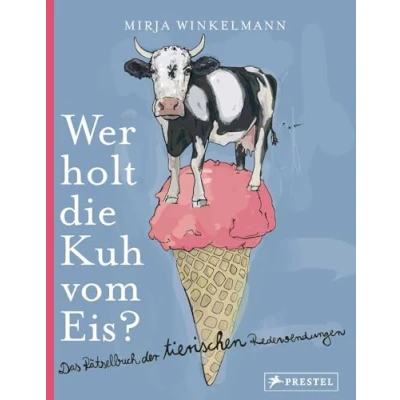 Abbildung von Wer holt die Kuh vom Eis?: Das Rätselbuch der tierischen Redewendungen