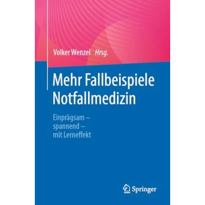 Abbildung von Mehr Fallbeispiele Notfallmedizin: Einprägsam spannend mit Lerneffekt