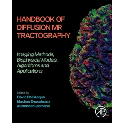 Abbildung von Handbook of Diffusion MR Tractography: Imaging Methods, Biophysical Models, Algorithms and Applications