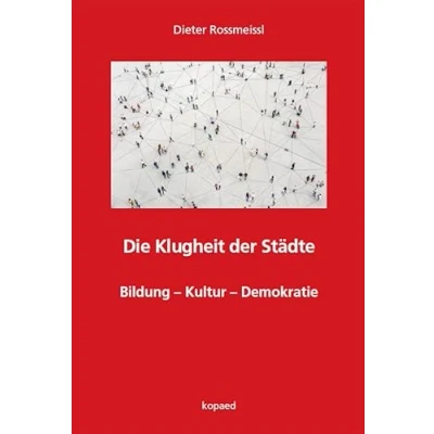 Abbildung von Die Klugheit der Städte: Bildung Kultur Demokratie