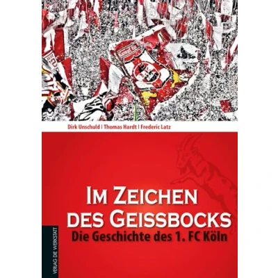 Abbildung von Im Zeichen des Geißbocks: Die Geschichte 1. FC Köln