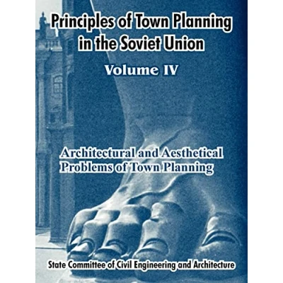 Abbildung von Principles of Town Planning in the Soviet Union: Volume IV