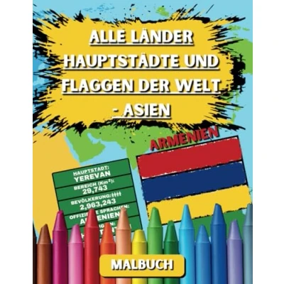 Abbildung von Alle Länder Hauptstädte und Flaggen der Welt Asien: Malbuch für Kinder Erwachsene, um mehr über Länder, Hauptstädte, Sprachen, Bevölkerung ... Asiens zu lernen. Enthält 47 Asiens.
