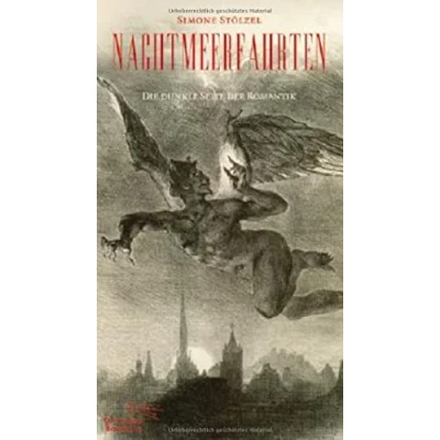 Abbildung von Nachtmeerfahrten: Die dunkle Seite der Romantik (Die Andere Bibliothek, Band 338)