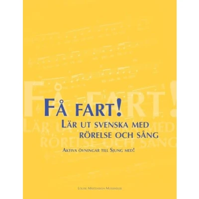Abbildung von Få fart! Lär ut svenska med rörelse och sång: Aktiva övningar till Sjung med!