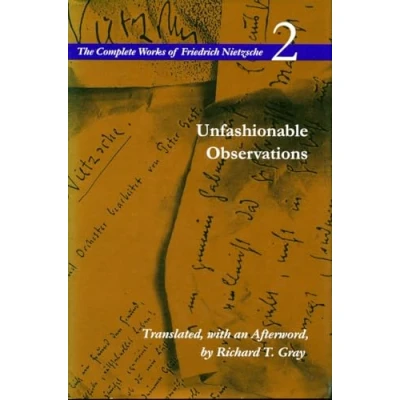 Abbildung von Unfashionable Observations (The Complete Works of Friedrich Nietzsche Volume 2)
