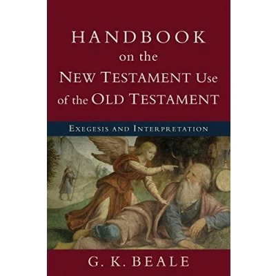 Abbildung von Handbook on the New Testament Use of Old Testament: Exegesis And Interpretation