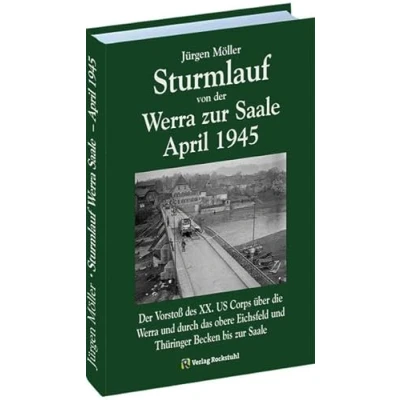 Abbildung von STURMLAUF VON DER Werra zur Saale April 1945. Eichsfeld Mühlhausen Langensalza Gotha Oberhof Thüringer Wald Weimar Buchenwald ... Becken bis im 1945