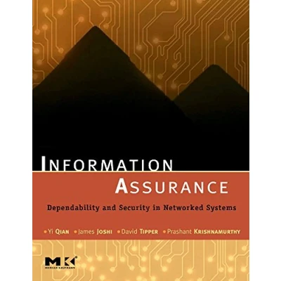 Abbildung von Information Assurance: Dependability and Security in Networked Systems (The Morgan Kaufmann Series Networking)