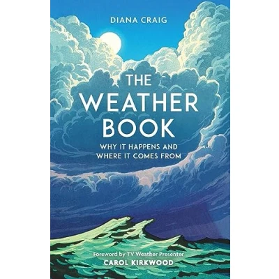 Abbildung von The Weather Book: Why It Happens and Where Comes from