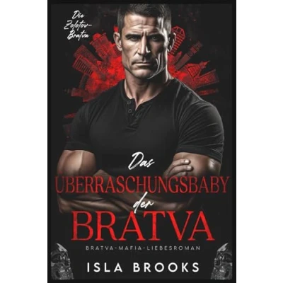 Abbildung von Das Überraschungsbaby der Bratva: Bratva Mafia Liebesroman (Die Zolotov Bratva, Band 3)
