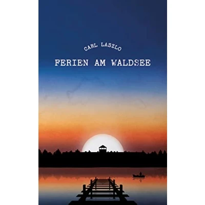 Abbildung von Ferien am Waldsee: Erinnerungen eines Überlebenden
