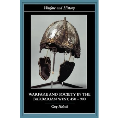 Abbildung von Warfare and Society in the Barbarian West 450 900 (Warfare History)
