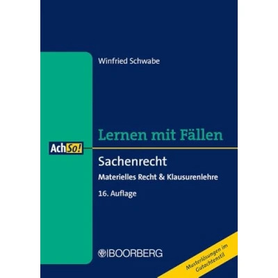 Abbildung von Sachenrecht: Materielles Recht und Klausurenlehre, Lernen mit Fällen (AchSo!)