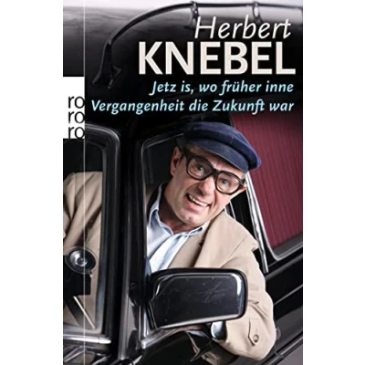 Abbildung von Jetz is, wo früher inne Vergangenheit die Zukunft war