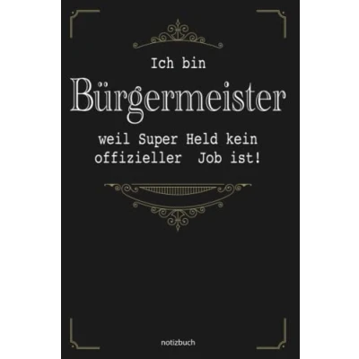 Abbildung von Geschenk Bürgermeister Notizbuch: Notizbuch als für den besten A5 / liniert 120 Seiten Tagebuch Terminplaner ... Mann zum Abschied Abschiedsgeschenk