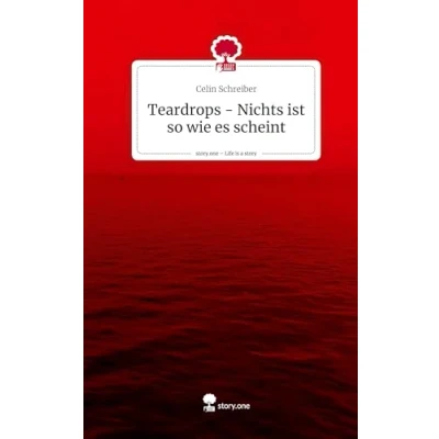 Abbildung von Teardrops Nichts ist so wie es scheint. Life is a Story story.one