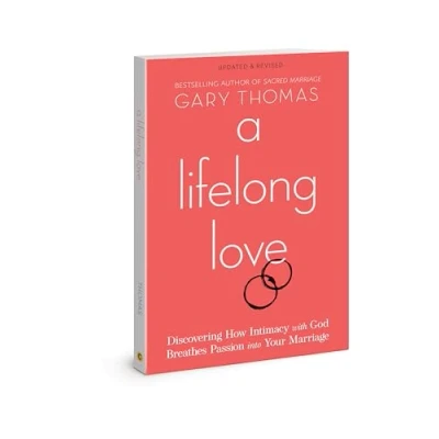 Abbildung von A Lifelong Love: Discovering How Intimacy With God Breathes Passion into Your Marriage