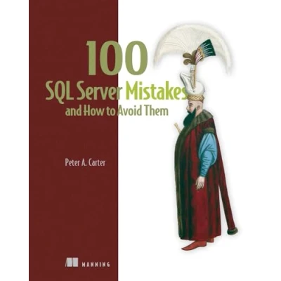 Abbildung von 100 SQL Server Mistakes and How to Avoid Them
