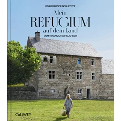 Abbildung von Mein Refugium auf dem Land: Vom Traum zur Wirklichkeit