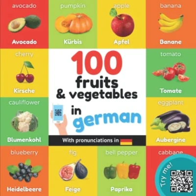 Abbildung von 100 fruits and vegetables in german: Bilingual picture book for kids: english / german with pronunciations (Learn german)