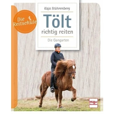 Abbildung von Tölt richtig reiten: Die Gangarten (Die Reitschule)