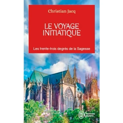 Abbildung von Le voyage initiatique: Les trente trois degrés de la Sagesse