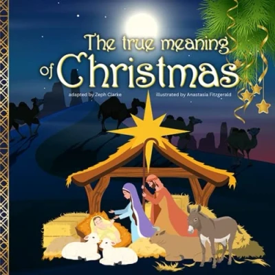 Abbildung von the true meaning of Christmas: Jesus birth story Nativity book for children with references from Bible