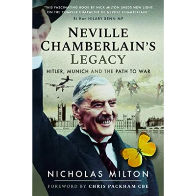 Abbildung von Neville Chamberlain&#039;s Legacy: Hitler, Munich and the Path to War