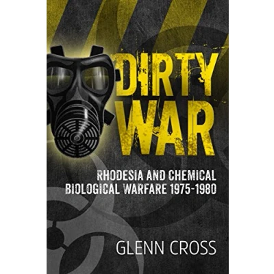 Abbildung von Dirty War: Rhodesia and Chemical Biological Warfare 1975 1980