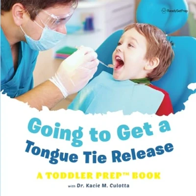 Abbildung von Going to Get A Tongue Tie Release: Toddler Prep Book (Toddler Books)