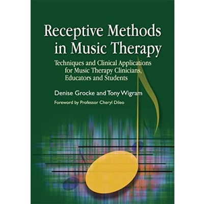 Abbildung von Receptive Methods in Music Therapy: Techniques and Clinical Applications for Therapy Clinicians, Educators Students
