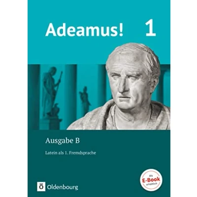 Abbildung von Adeamus! Ausgabe B Latein als 1. Fremdsprache Band 1: Texte, Übungen, Begleitgrammatik