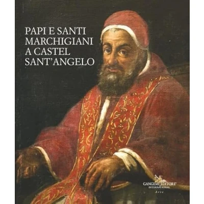 Abbildung von Papi e santi marchigiani a Castel Sant&#039;Angelo. Ediz. illustrata (Arti visive, architettura urbanistica)