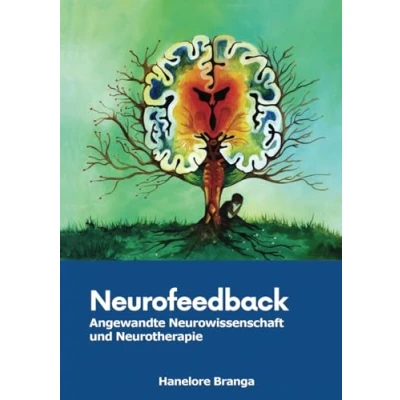 Abbildung von Neurofeedback: Angewandte Neurowissenschaft und Neurotherapie