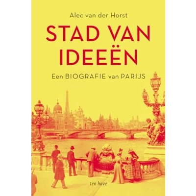 Abbildung von Stad van ideeën: een biografie Parijs