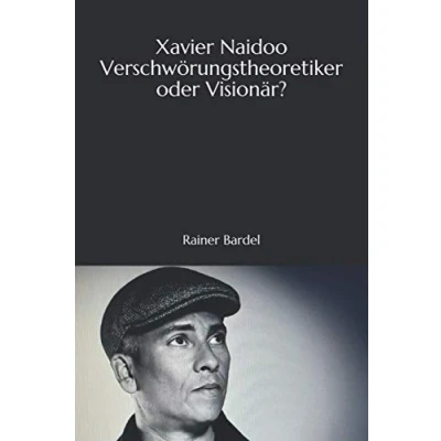 Abbildung von Xavier Naidoo Verschwörungstheoretiker oder Visionär?