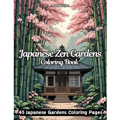 Abbildung von Japanese Zen Gardens Coloring Book for Adults, Teens, and Kids: 45 Beautiful Relaxing Designs Inspired by Koi Ponds, Cherry Blossoms, Pagodas, ... Patterns Stress Relief Mindfulness
