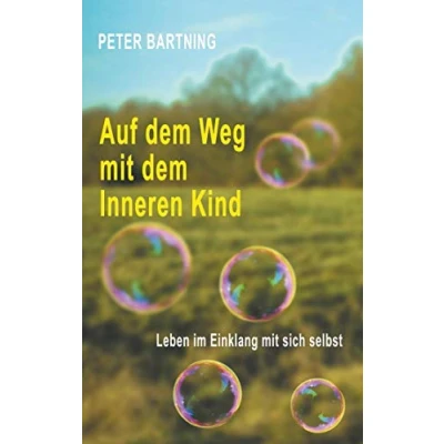 Abbildung von Auf dem Weg mit Inneren Kind: Leben im Einklang sich selbst