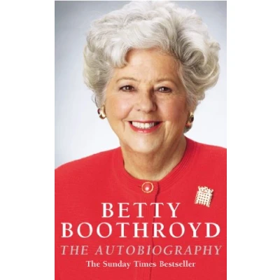 Abbildung von Betty Boothroyd Autobiography: The Autobiography