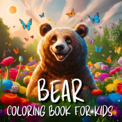 Abbildung von Bear Coloring Book for Kids: 45 Cute and Fun Animal Pages Girls Boys Who Love Bears