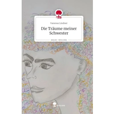 Abbildung von Die Träume meiner Schwester. Life is a Story story.one