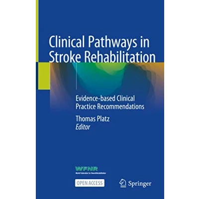 Abbildung von Clinical Pathways in Stroke Rehabilitation: Evidence based Practice Recommendations
